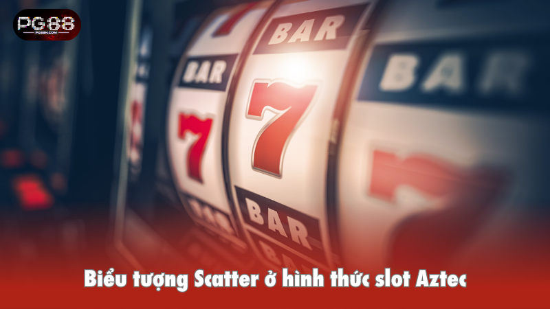 Biểu tượng Scatter ở hình thức slot Aztec