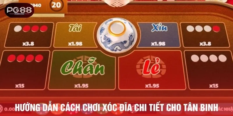 Hướng dẫn cách chơi xóc đĩa chi tiết cho tân binh