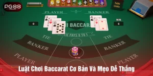 Luật chơi Baccarat cơ bản và mẹo dễ thắng